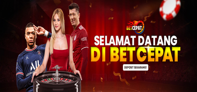 Selamat Datang Di BETCEPAT